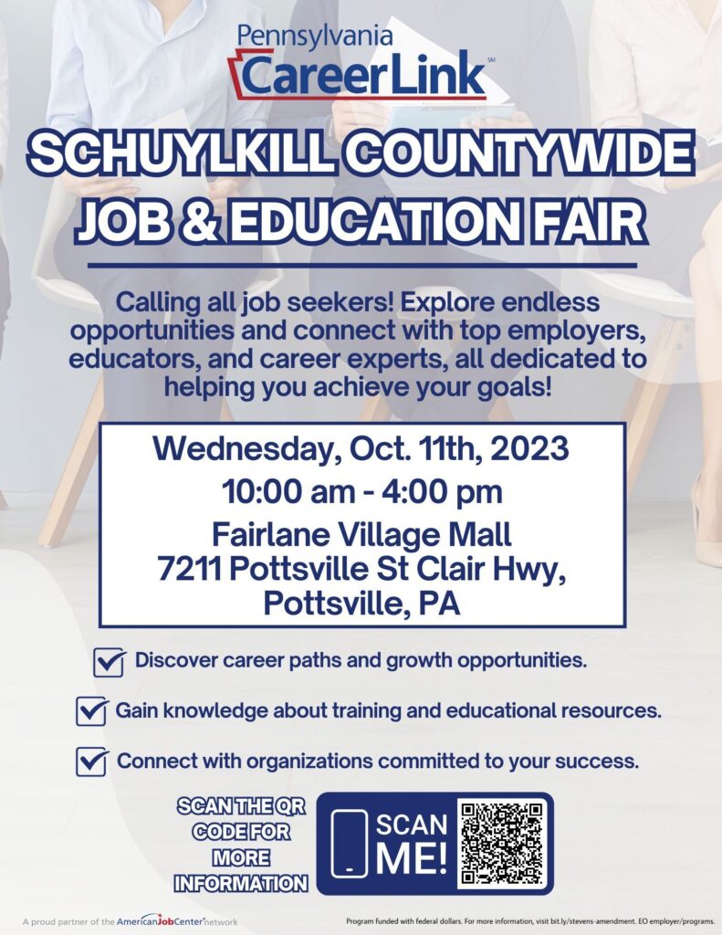 Pennsylvania CareerLink announces a countywide Job and Education Fair set for Wednesday, October 11th, 2023. The event will be held from 10:00 am to 4:00 pm at the Fairlane Village Mall, located at 7211 Pottsville St Clair Hwy, Pottsville, PA.
